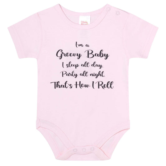 I AM A GROOVY BABY, I SLEEP ALL DAY, PARTY ALL NIGHT, THAT’S HOW I ROLL BODYSUIT
